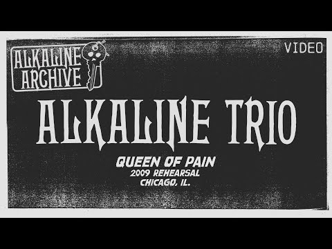 Thumbnail for Alkaline Trio - Queen of Pain (2009 Rehearsal) - The Alkaline Archive by Alkaline Trio
