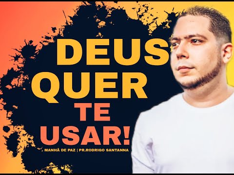 DEUS QUER TE USAR | MANHÃ DE PAZ  |PR.RODRIGO SANTANNA