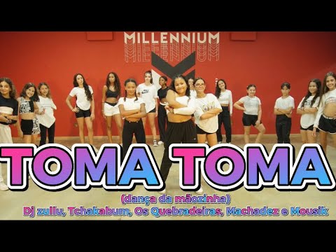 Dj Zullu,Tchakabum,Os Quebradeiras, Machadez e Mousik | TOMA TOMA (dança da mãozinha) DANCE KIDS🇧🇷