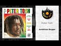Peter Tosh - Ambitious Beggar | Official Audio