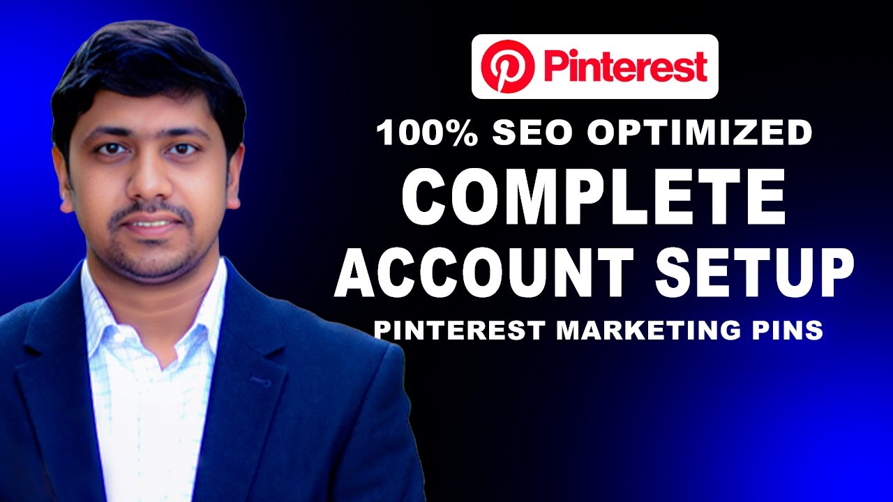 Create Pinterest Account & Optimize Profile for Growth (Complete Guide)