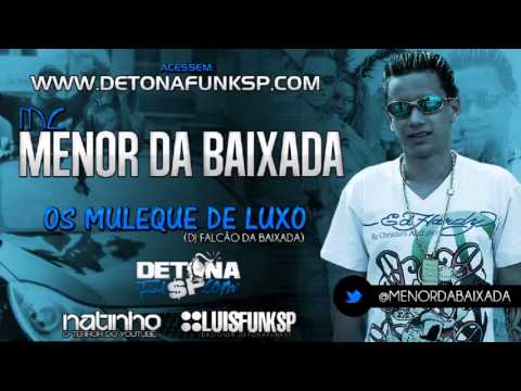 Mc Menor Da Baixada   Os Mlk De Luxo (2013)