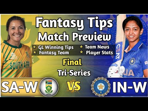 SA-W vs IN-W Final T20I Dream11 Fantasy Tips, SAW vs INW Dream 11 Today Match, INW vs SAW Dream11