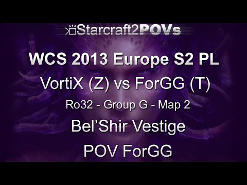 SC2 HotS - WCS 2013 EU S2 PL - VortiX vs ForGG - Ro32 Group G - Map 2 - Bel’Shir Vestige - ForGG
