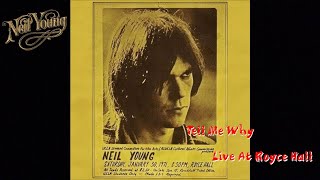 Neil Young - Tell Me Why (Lyrics) Royce Hall