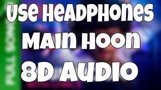 Main Hoon (8D Audio) | Munna Michael 2017 | Tiger Shroff | Siddharth Mahadevan | Tanishk Baagchi