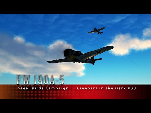 FW 190A-5 🛧 Steel Birds Campaign│ Creepers in the Dark #08