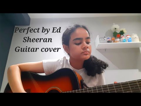 Guitar cover |Perfect |Ed Sheeran |Playing along tutorial video on a lazy afternoon