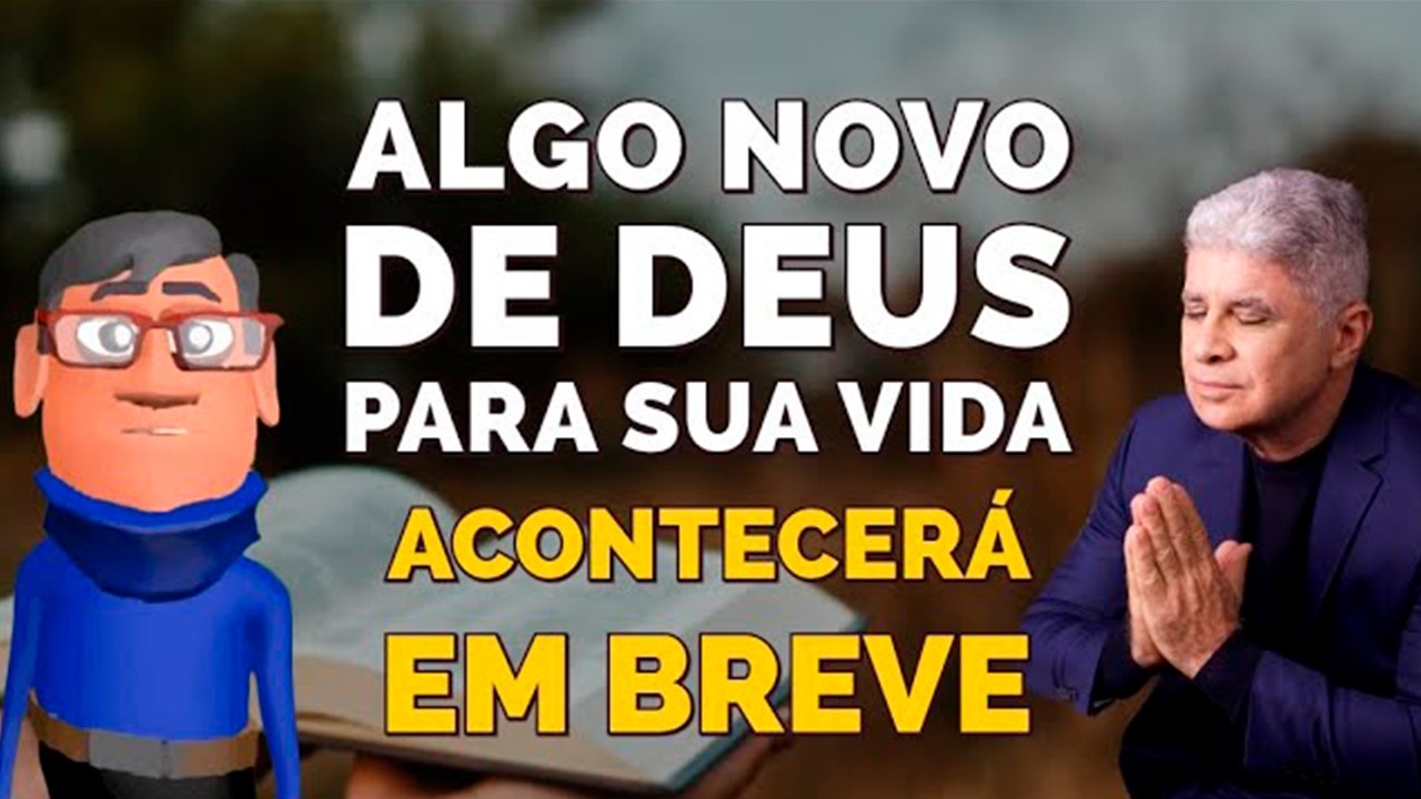 DEUS VAI REALIZAR ALGO NOVO - Minuto com Deus de Hoje