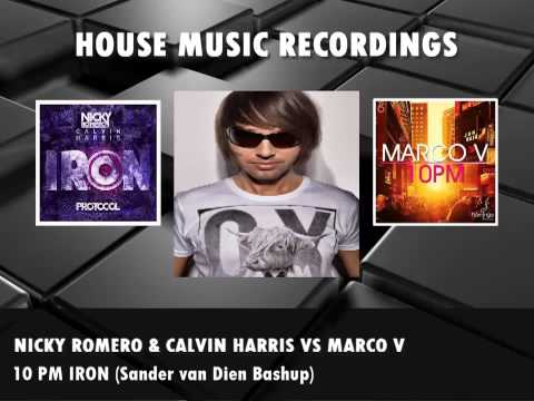 Nicky Romero and Calvin Harris vs Marco V - 10 PM IRON (Sander van Dien Bashup)