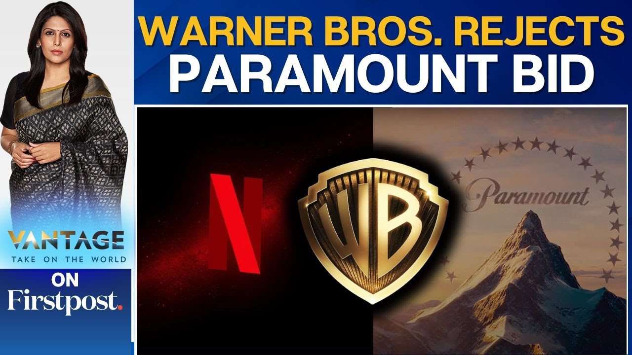 Warner Bros Rejects Paramount's $108bn Counter-bid, Backs Netflix Merger | Vantage with Palki Sharma