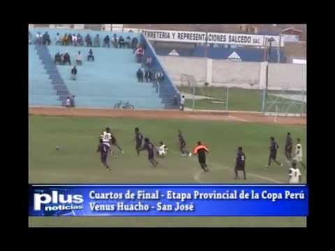 VENUS HUACHO (1) - (5) VS (4) - (1) SAN JOSÈ - COPA PERÚ ETAPA PROVINCIAL / 4TOS - VUELTA