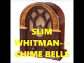 SLIM WHITMAN   CHIME BELLS