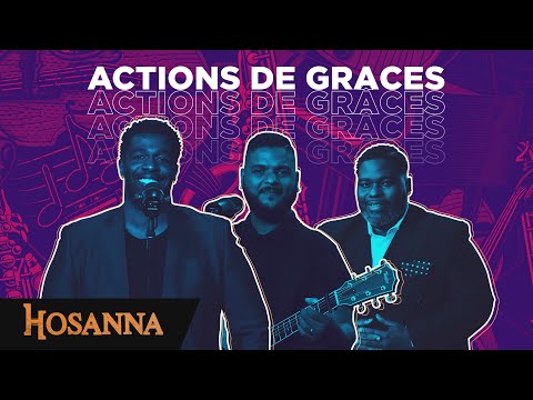 Chants d'action de grâce - Hosanna compilation