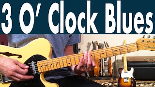How To Play 3 O&#39; Clock Blues | B.B. King And Eric Clapton Guitar Lesson + Tutorial