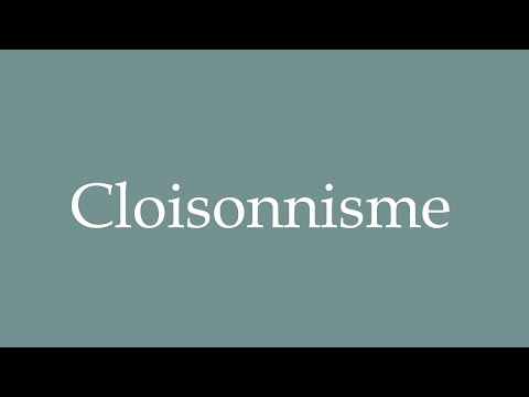 How to Pronounce ''Cloisonnisme'' (Partition) Correctly in French