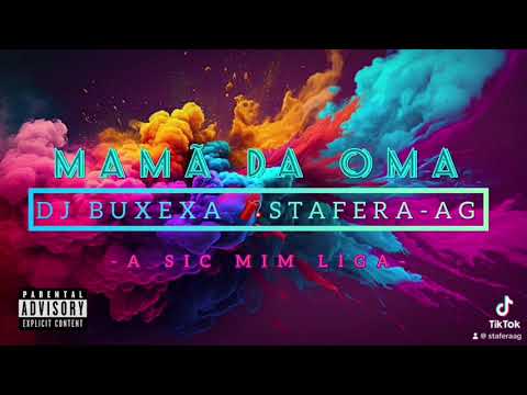 MAMÃ DA OMA(DJ BUXEXA & STAFERA-AG)Previa🔥🔥