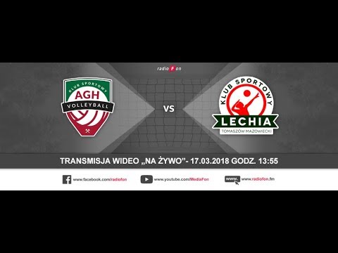 [NA ŻYWO] AZS AGH Kraków - Lechia Tomaszów Maz., Półfinał PLAY OFF // 17.03.2018