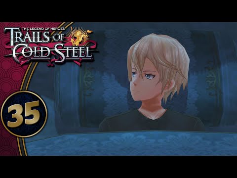 Trails Of Cold Steel | Jusis Opens Up | Part 35 (PS4, Let's Play, Replay)