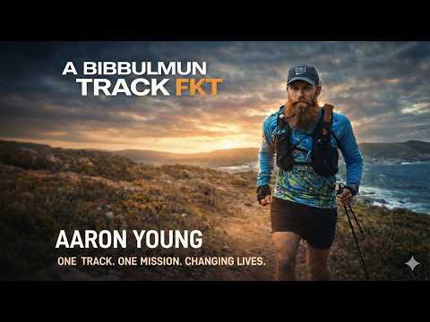 Aaron Young - A Bibbulmun Track FKT | One Track. One Mission. Changing Lives.