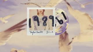 Vietsub - Lyrics || How You Get The Girl - Taylor Swift
