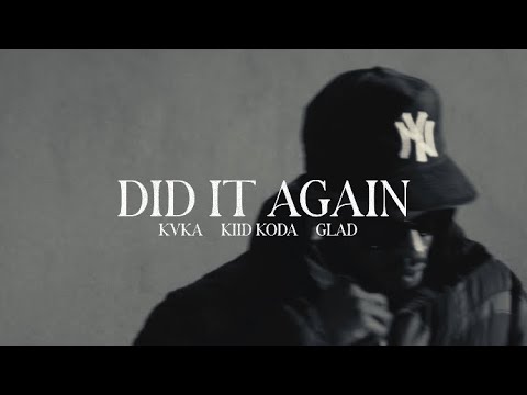 DID IT AGAIN FT KIID KODA & GLÄD