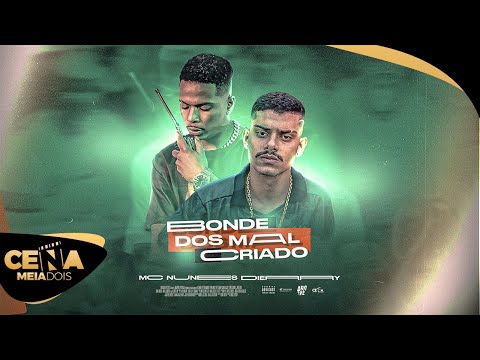 Mc Nunes e Dierry - Bonde dos mal criado (Cena Meia Dois)