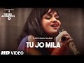 Tu Jo Mila I T Series Acoustics I Aditi Singh Sharma