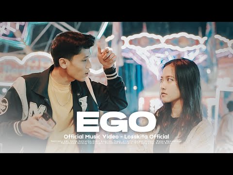 EGO - Losskita (Official Music Video)