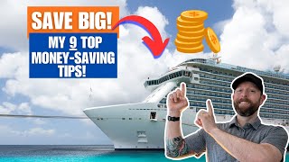 Save Money on Your Next Cruise With These 9 Tips!