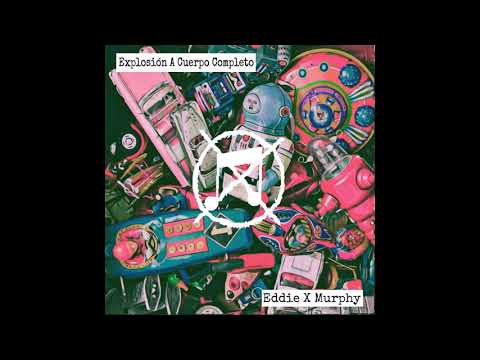 Eddie X Murphy / Explosión A Cuerpo Completo - Full Split [2020 Noisecore / Noisegrind]