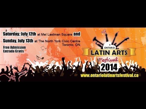 The Ontario Latin Arts Festival 2014 En Toronto Canada