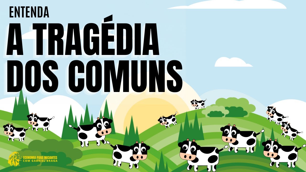A TRAGÉDIA DOS BENS COMUNS | O que é | Economia | Garrett Hardin