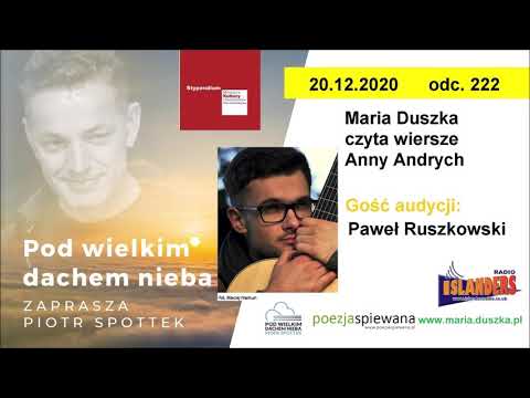 #Paweł Ruszkowski "POD WIELKIM DACHEM NIEBA" odc.222 (20.12.2020)