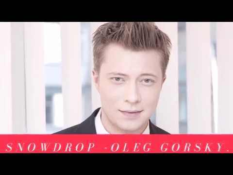 Snowdrop | Aleksandr Davydov aka Oleg Gorsky