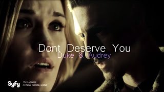 Don't Deserve You I Duke &amp; Audrey (+5x22)