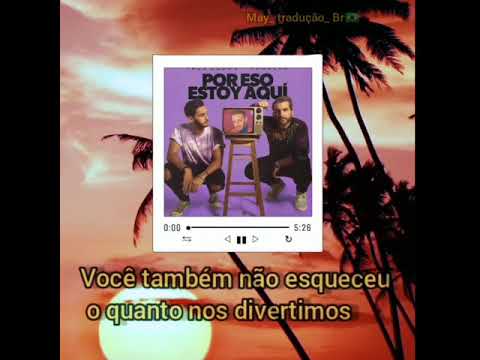 três dedos x rugerro _por eso estoy aqui (letra)/tradução PT BR/