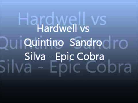 Hardwell Vs. Quintino & Sandro Silva - Epic Cobra