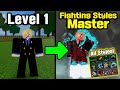 From Noob To Pro Using Only Fighting Styles and Collecting Them All [Black Leg&Arm Sanji Epi1]