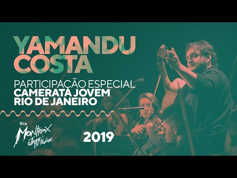 Rio Montreux Jazz Festival 2019 - Yamandu Costa - participação especial: Camerata Jovem do RJ