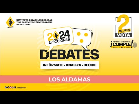 DEBATES 2024 | Los Aldamas | 01 de mayo