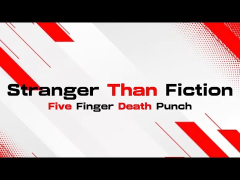 Five Finger Death Punch - Stranger Than Fiction (Lyric Video)