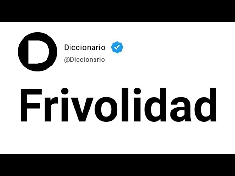 Frivolidad Significado En Español