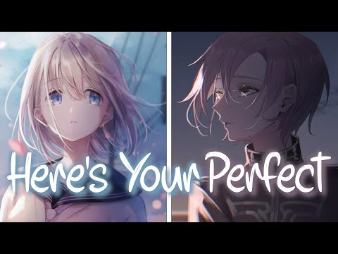 「Nightcore」 Here's Your Perfect [Switching Vocals] - Jamie Miller ft. salem ilese ♡ (Lyrics)