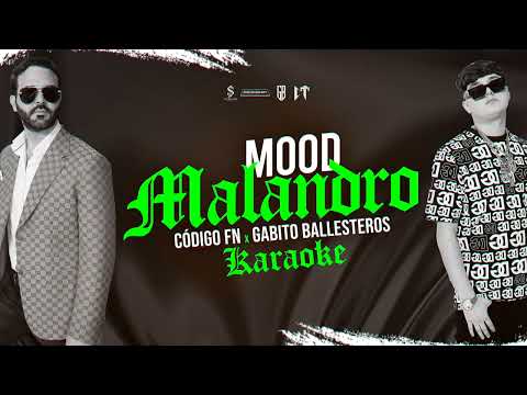 Mood Malandro - Codigo FN & Gabito Ballesteros (Karaoke)
