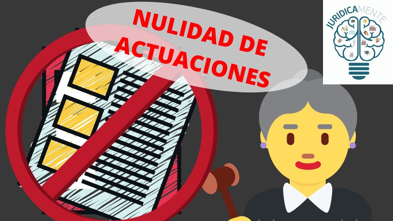 LA NULIDAD DE ACTUACIONES