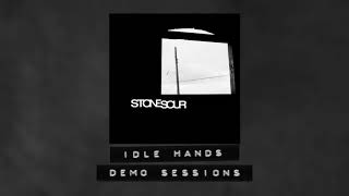Stone Sour - Idle Hands - Demo Sessions