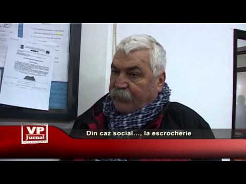 Din caz social… la escrocherie