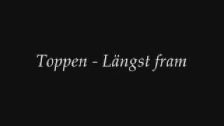 Toppen - Längst fram