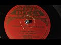 Charlie Barnet - Kay Starr - You Always Hurt The One You Love - 78 rpm - Decca M32242